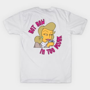 Not Now I'm Too Drunk - Pocket T-Shirt